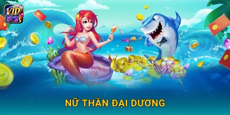 Nữ Thần Đại Dương – Hành trình khám phá bí ẩn tại Vip52 16 Nữ Thần Đại Dương – Hành trình khám phá bí ẩn tại Vip52