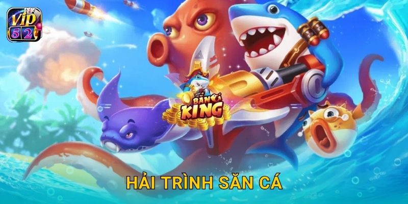 Hải Trình Săn Cá – Phiêu lưu đại dương kỳ thú tại Vip52 28 Hải Trình Săn Cá – Phiêu lưu đại dương kỳ thú tại Vip52